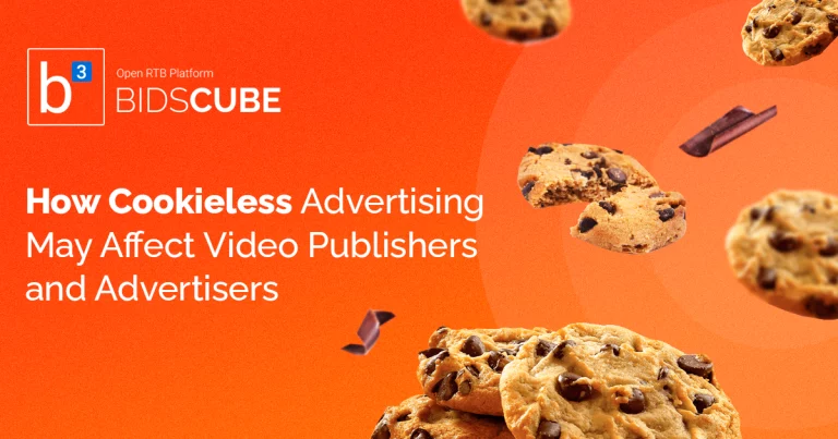 How cookieless Advertising may affect Video Publishers and Advertisers’ Copy